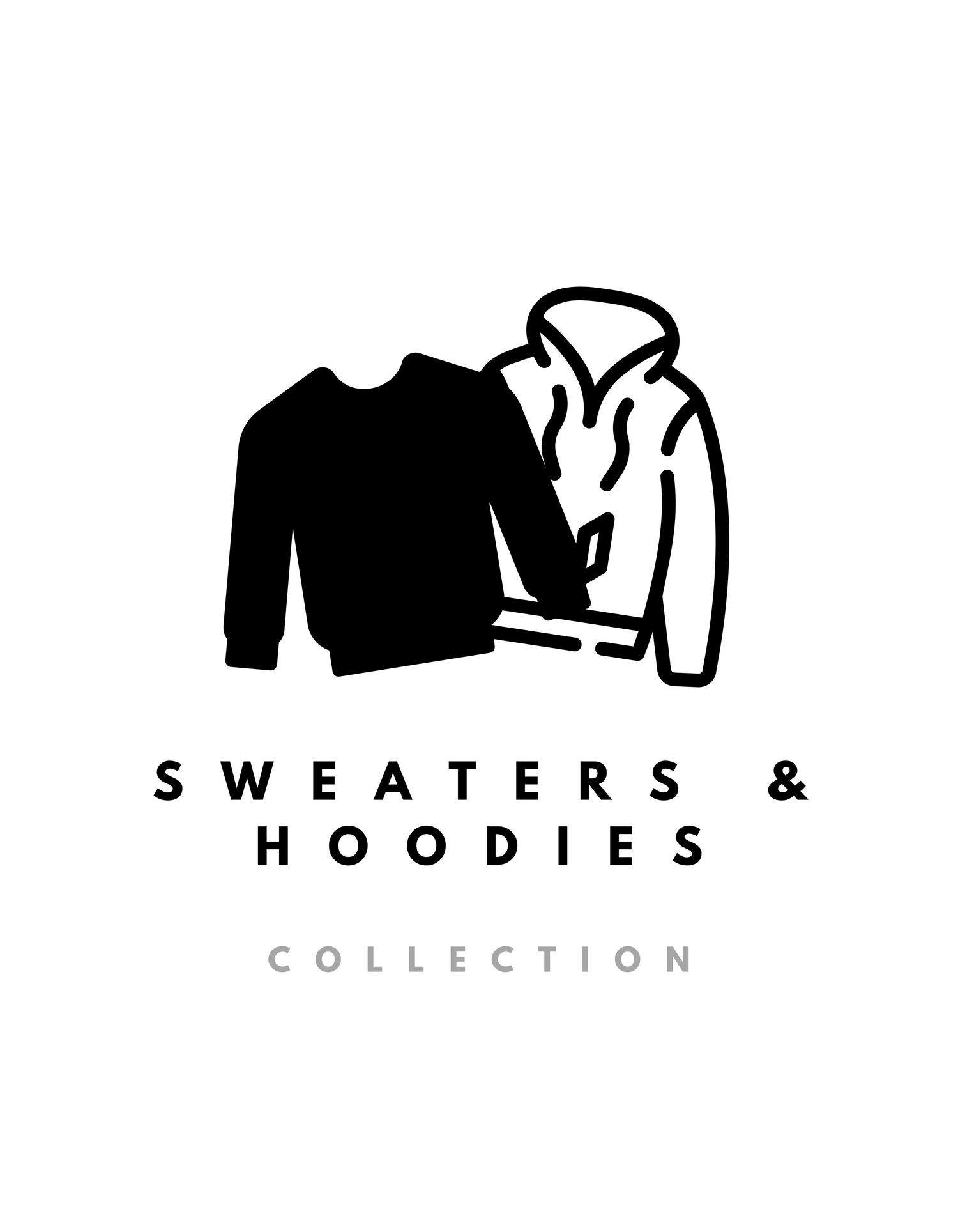 Black icon of a plain crewneck sweater in front of a white outline of a hooded sweatshirt. Below are the words “SWEATERS & HOODIES” in bold black and “COLLECTION” in grey.